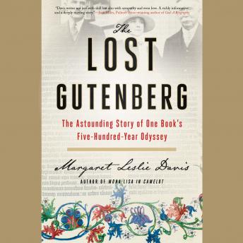 The Lost Gutenberg: The Astounding Story of One Book's Five-Hundred-Year Odyssey
