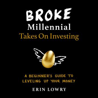 Broke Millennial Takes On Investing: A Beginner's Guide to Leveling-Up Your Money sample.