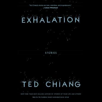 Download Exhalation: Stories by Ted Chiang