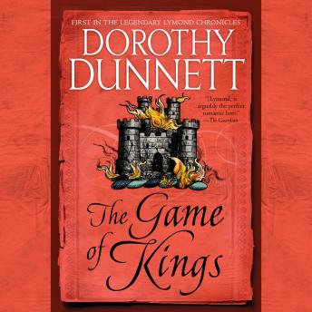 The Game of Kings: Book One in the Legendary Lymond Chronicles