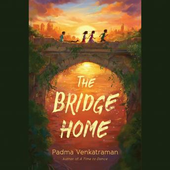 Listen The Bridge Home By Padma Venkatraman Audiobook audiobook