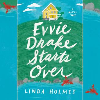 Evvie Drake Starts Over: A Novel, Linda Holmes
