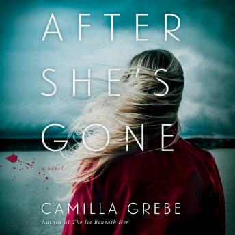 Download After She's Gone: A Novel by Camilla Grebe