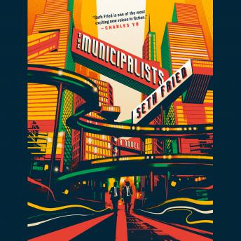 The Municipalists: A Novel