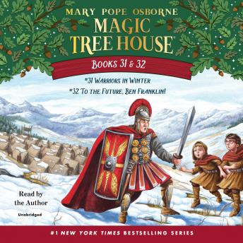 Magic Tree House: Books 31 & 32: Warriors in Winter; To the Future, Ben Franklin!