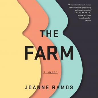 Farm: A Novel, Joanne Ramos