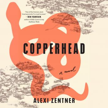 Copperhead: A Novel, Alexi Zentner
