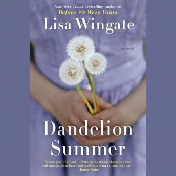 Dandelion Summer, Audio book by Lisa Wingate