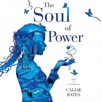 Soul of Power, Audio book by Callie Bates