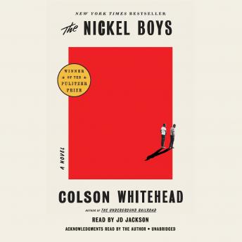 Listen Nickel Boys (Winner 2020 Pulitzer Prize for Fiction): A Novel