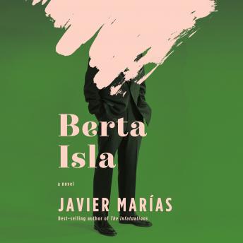 Berta Isla: A novel by Javier Marías audiobook