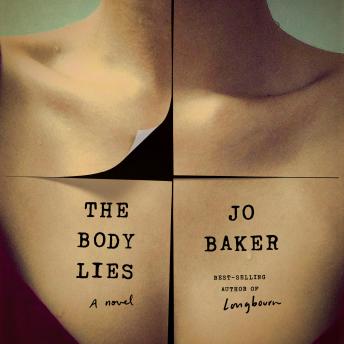 Body Lies: A novel, Jo Baker