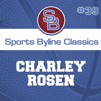 Sports Byline: Charley Rosen