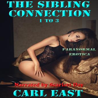 Sibling Connection 1 to 3, Audio book by Carl East