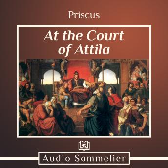 Download At the Court of Attila by Priscus