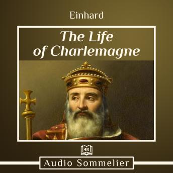 The Life of Charlemagne by Einhard