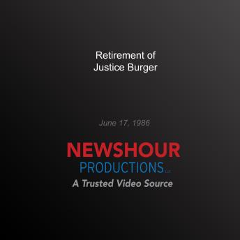 Retirement of Justice Burger