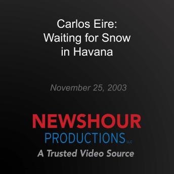 Carlos Eire: Waiting for Snow in Havana