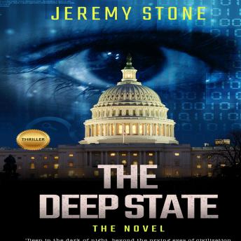 The Deep State: The Novel