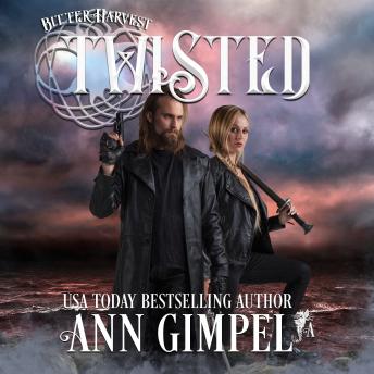 Twisted, A Bitter Harvest Series Book: Dystopian Urban Fantasy, Audio book by Ann Gimpel