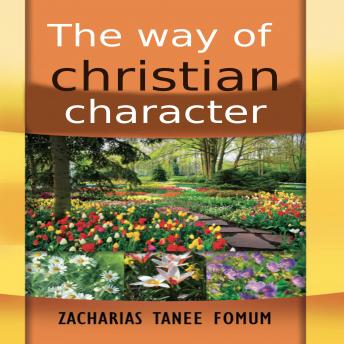 The Way Of Christian Character