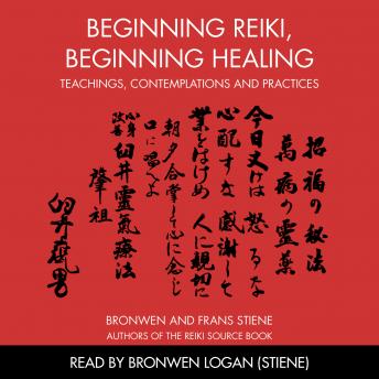 Beginning Reiki, Beginning Healing, Frans Stiene, Bronwen Logan