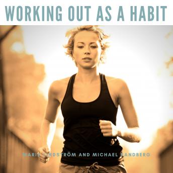 Working Out As A Habit: Overcoming Your Mental Obstacles