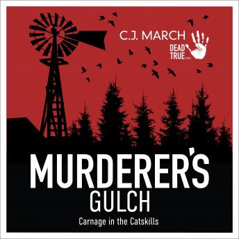 Murderer's Gulch: Carnage in the Catskills