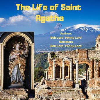 Life of Saint Agatha, Bob Lord, Penny Lord