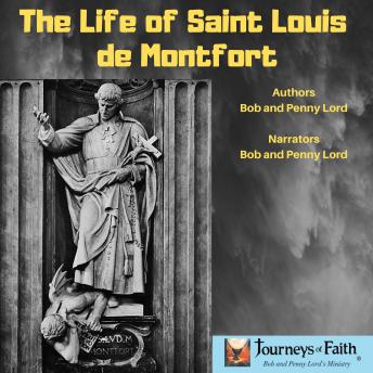 The Life of Saint Louis de Montfort