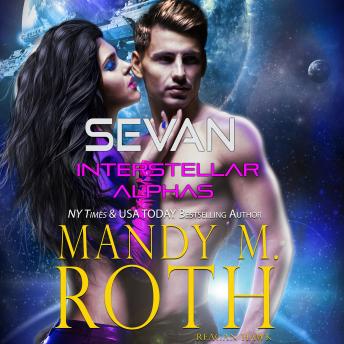 Sevan: Paranormal Shifter Fated Mate Galactic SciFi Military Romance, Reagan Hawk, Mandy M. Roth