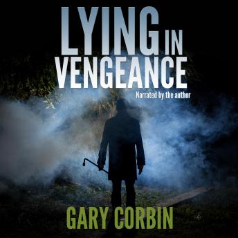 Lying in Vengeance, Audio book by Gary Corbin