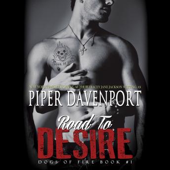 Road to Desire: Dogs of Fire, Book #1