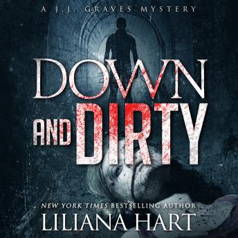 Down and Dirty: A J.J. Graves Mystery