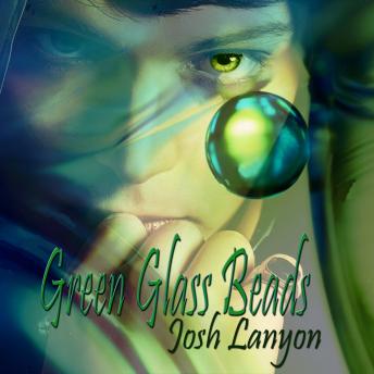 Download Green Glass Beads by Josh Lanyon