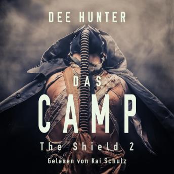 [German] - Das Camp. Band 2 der Shield-Trilogie: Dystopischer Thriller