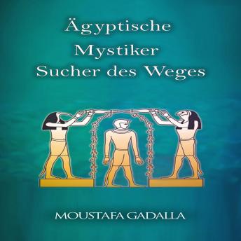 [German] - Ägyptische Mystiker : Sucher des Weges