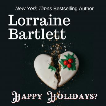 Happy Holidays?, Audio book by Lorraine Bartlett