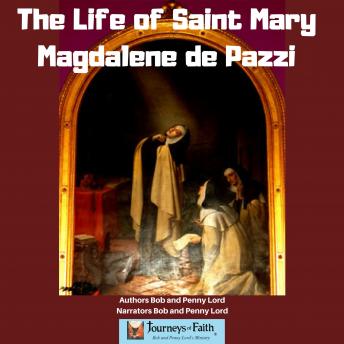 The Life of Saint Mary Magdalene de Pazzi