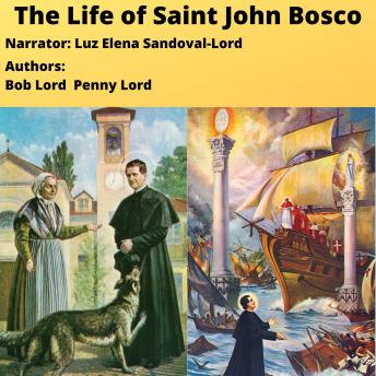 The Life of Saint John Bosco
