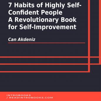 7 Habits of Highly Self-Confident People: A Revolutionary Book for Self-Improvement