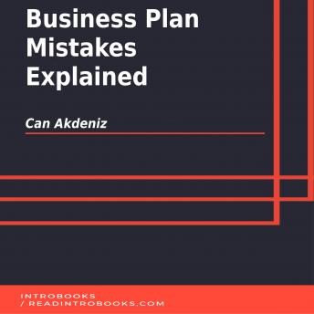 Business Plan Mistakes Explained, Audio book by Can Akdeniz