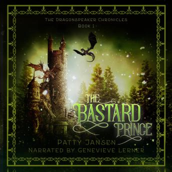 The Bastard Prince (Dragonspeaker Chronicles Book 1)