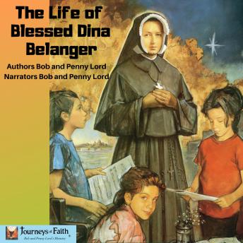 The Life of Blessed Dina Belanger