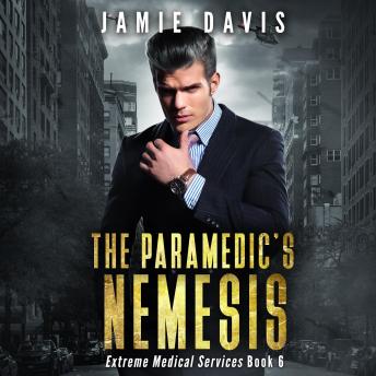 The Paramedic's Nemesis: Extreme Medical Services Book 3