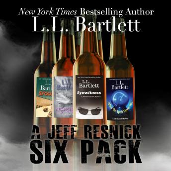 Jeff Resnick Six Pack, L.L. Bartlett