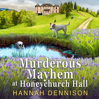 Murderous Mayhem at Honeychurch Hall: a Honeychurch Hall Mystery