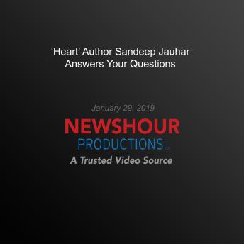 'Heart' Author Sandeep Jauhar Answers Your Questions