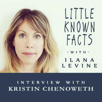 Little Known Facts: Kristin Chenowith: Interview With Kristin Chenoweth, Ilana Levine