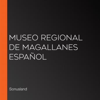 [Spanish] - Museo Regional de Magallanes Español